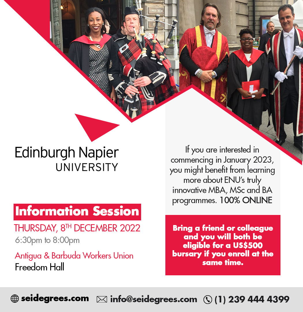 TODAY The Edinburgh Napier University will be hosting an information session Antigua News Room